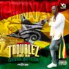 Troublez aka Prince Kojo - Ghana Anthem - Single